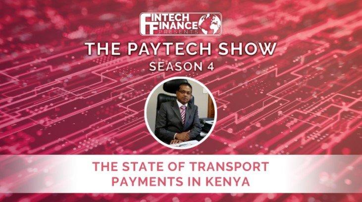 Fintech Finance Presents: The Paytech Show 4.08 - The State of Transport of Kenya