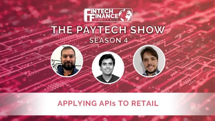Fintech Finance Presents: The Paytech Show 4.09 - Applying APIs to Retail | Fintech Finance