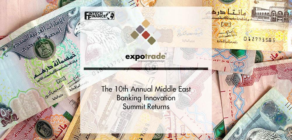 10th Annual Middle East Banking Innovation Summit | FinTech
