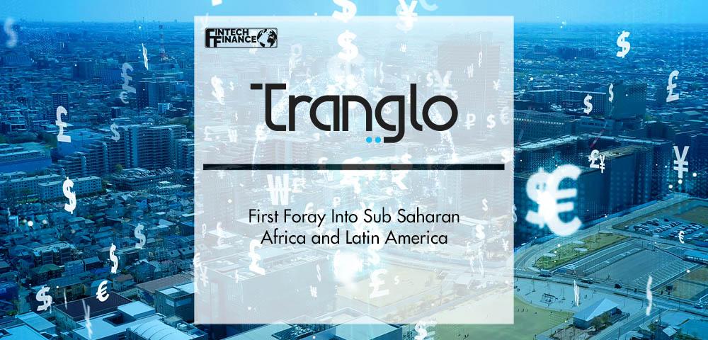 Tranglo's First Foray Into Sub Saharan Africa and Latin America