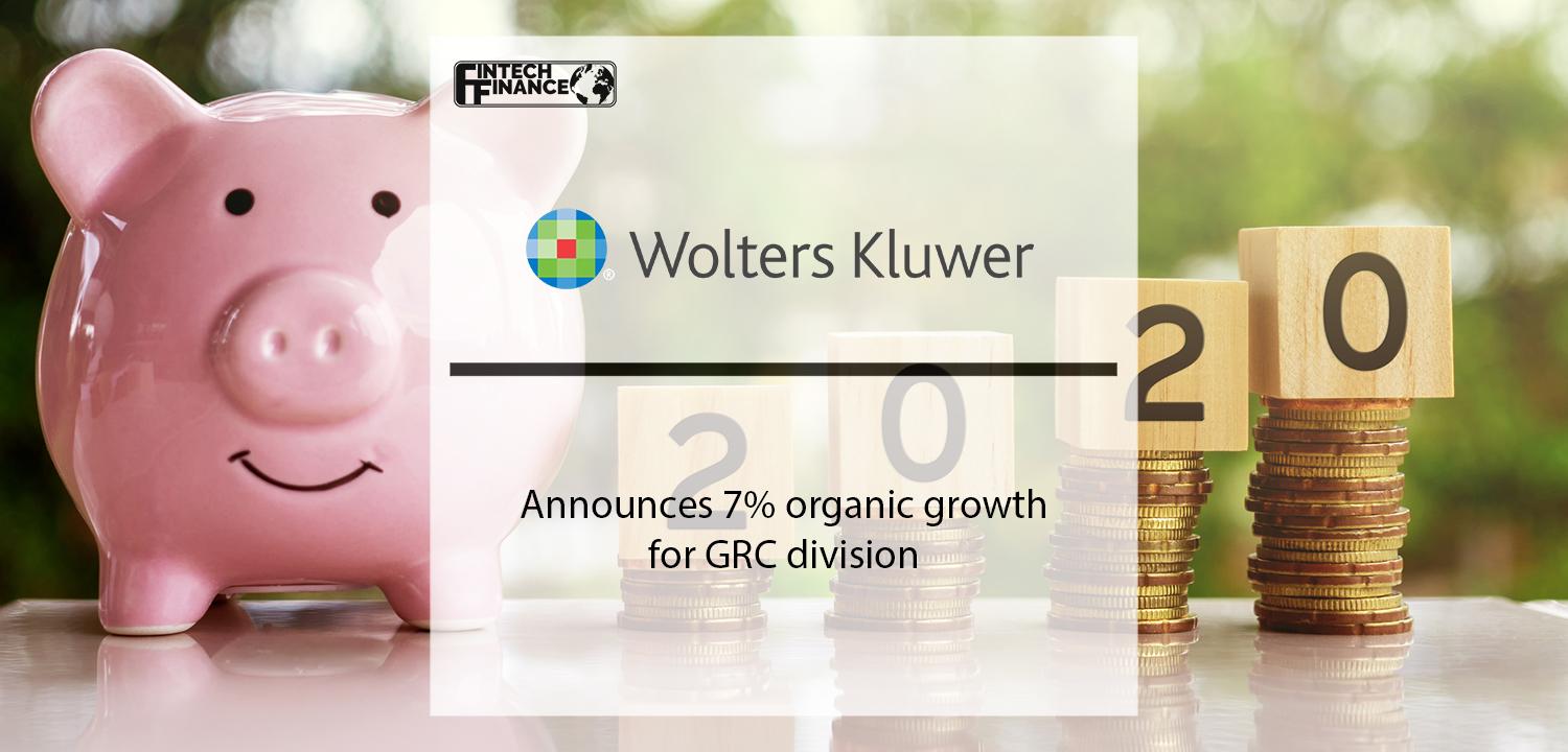 Wolters Kluwer announces 7% organic growth for GRC division’s financial technology businesses | Fintech Finance