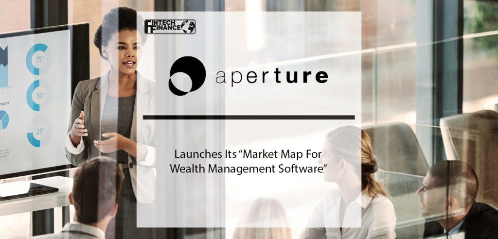 aperture Launches Its “Market Map For Wealth Management Software”