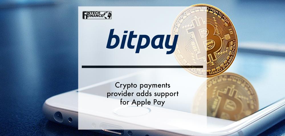 Crypto payments provider BitPay Card adds support for Apple Pay