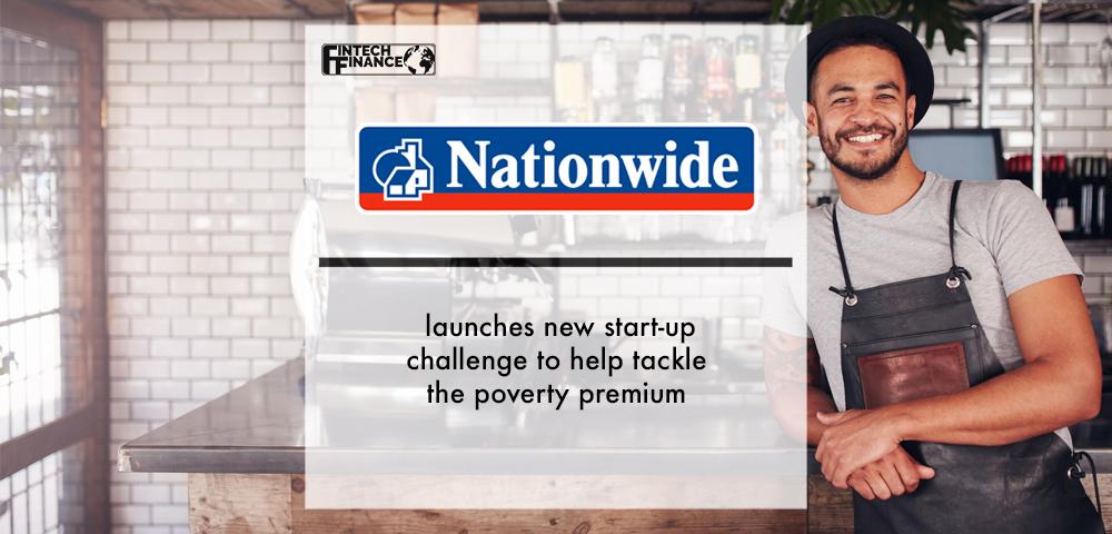 Nationwide launches new start-up challenge to tackle the poverty premium | Fintech Finance