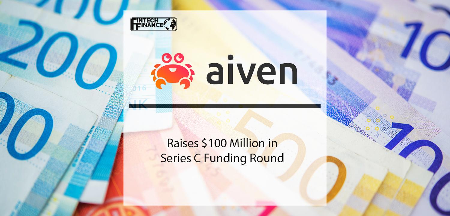 Aiven raises $100 million in Series C funding round | Fintech Finance
