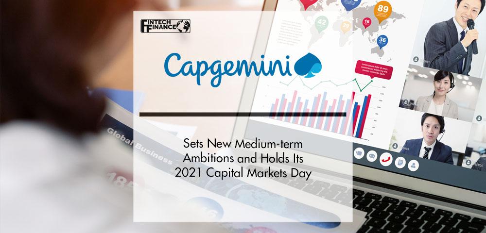 Capgemini Sets New Medium-term Ambitions and Holds Its 2021 Capital Markets Day