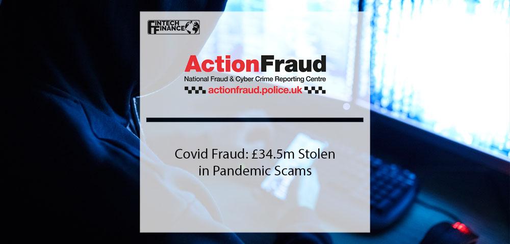 Covid Fraud: £34.5m Stolen in Pandemic Scams