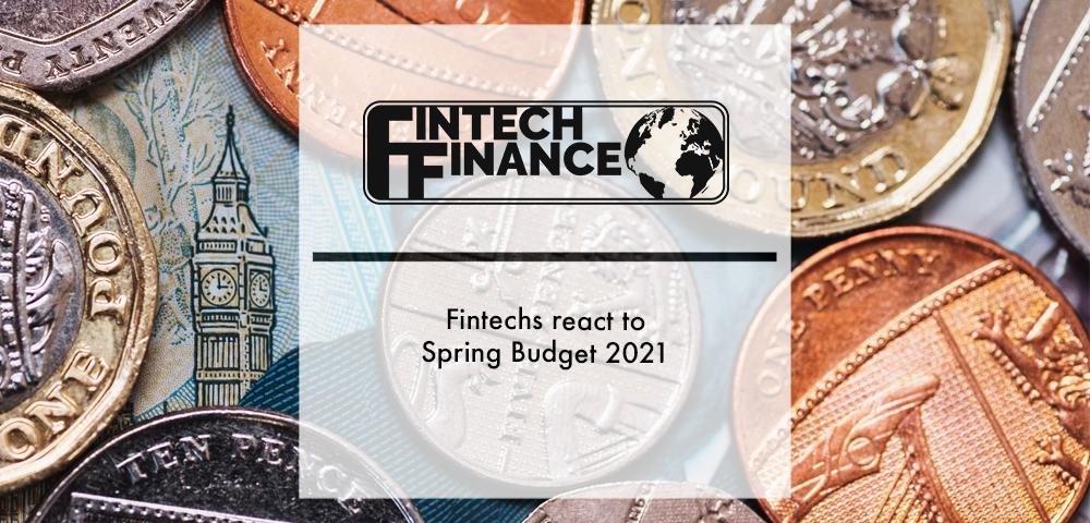 Fintech Finance: Fintechs react to the Spring Budget 2021 | Fintech Finance|Rafa Plantier, Tink | Fintech Finance|James Lynn, Currensea | Fintech Finance|Karim Haji, KPMG | Fintech Finance|Seema Farazi, EY | Fintech Finance|Pranav Sood, GoCardless | Fintech Finance|Matthew Jellicoe, One.Planet Capital | Fintech Finance