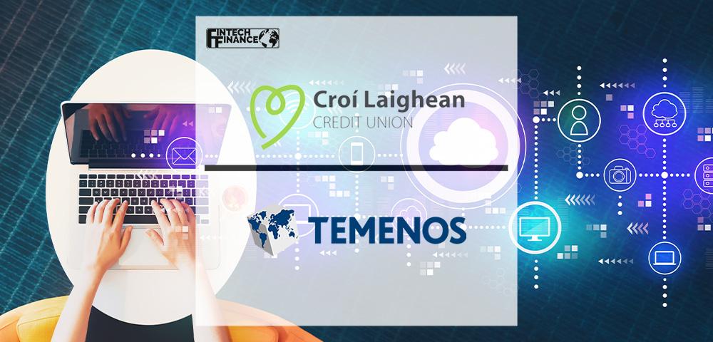 Ireland's Croí Laighean Selects Temenos SaaS to Create Credit Union of the Future
