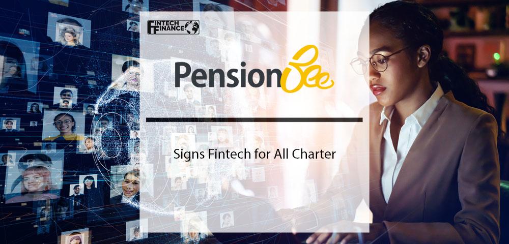 PensionBee signs Fintech for All Charter | Fintech Finance|PensionBee signs Fintech for All Charter