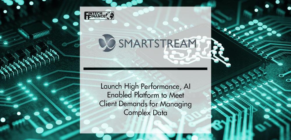 SmartStream Launch High Performance, AI Enabled Platform