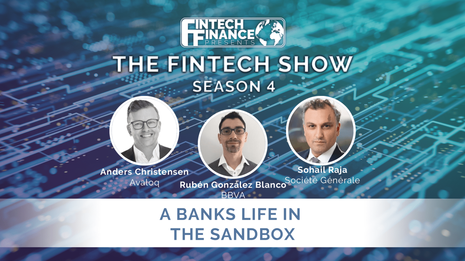 Fintech Finance Presents: The Fintech Show 4.10 - A Bank's Life in the Sandbox | FinTech Finance