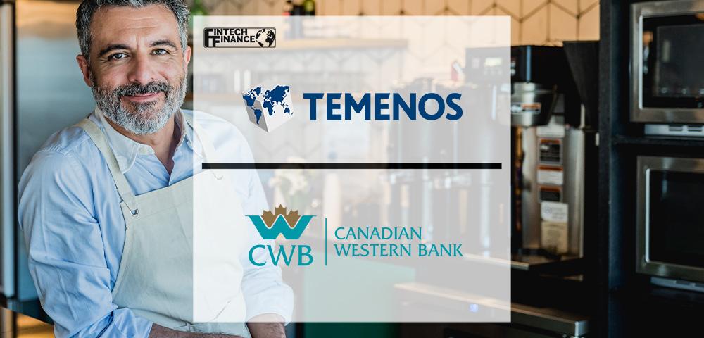 Temenos and Canadian Western Bank Break the Boundaries of SME Banking | FinTech Finance