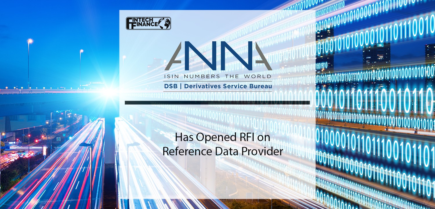 The DSB Opens RFI on Reference Data Provider | Fintech Finance