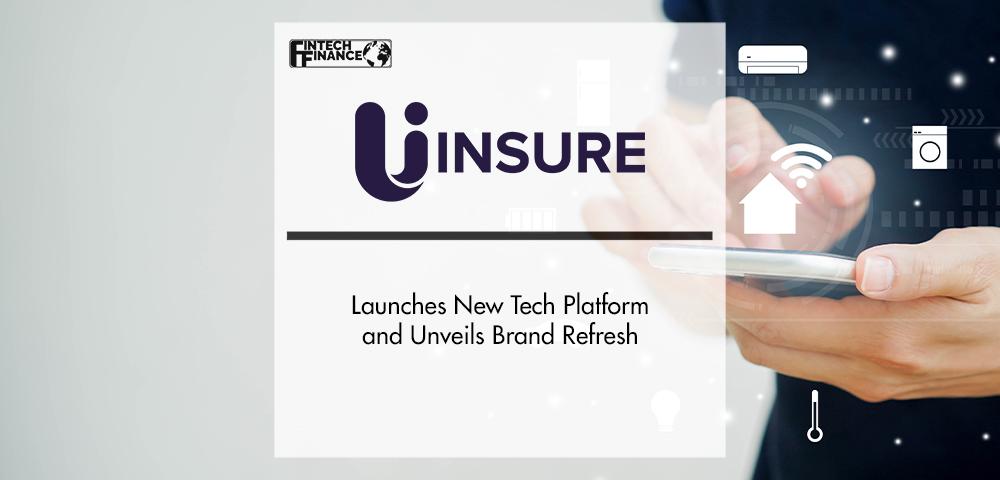 Uinsure Launches New Tech Platform and Unveils Brand Refresh | FinTech Finance