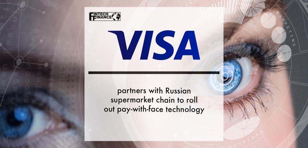 Visa partners with Russian supermarket chain to roll out pay-with-face technology