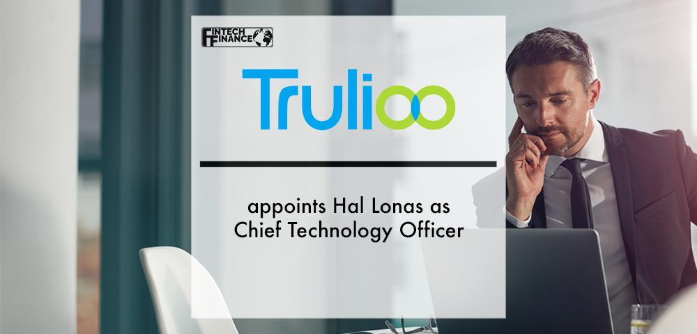 Trulioo appoints Hal Lonas as Chief Technology Officer