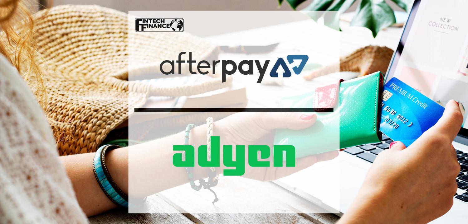 AfterPay and Adyen join forces | Fintech Finance