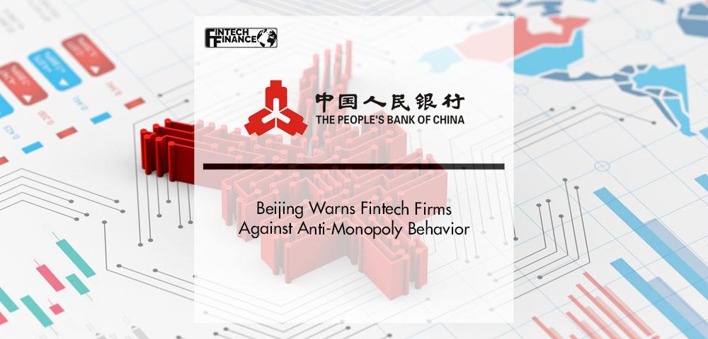 Beijing Warns Financial Tech Firms Against Anti-Monopoly Behavior