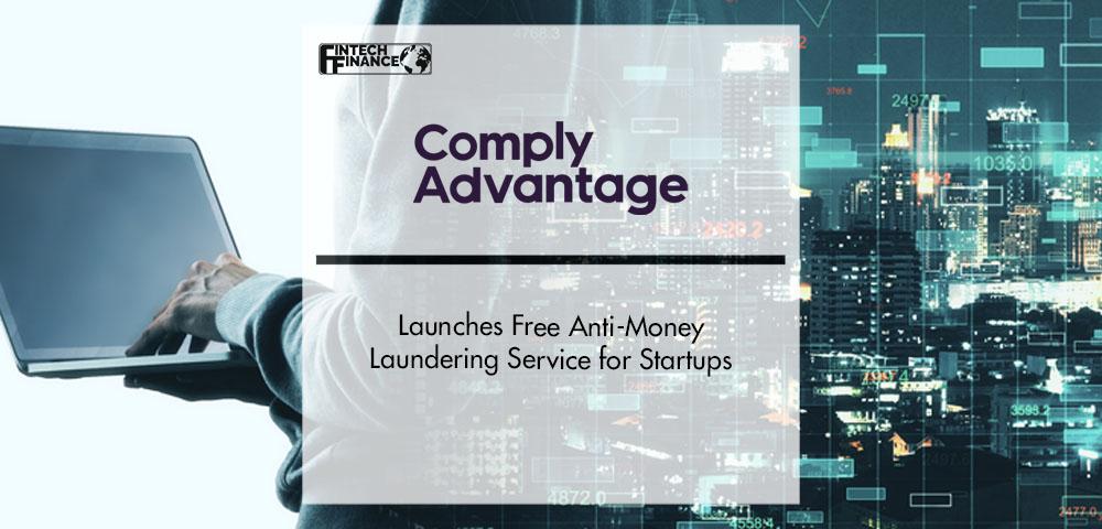 Complyadvantage Launches ComplyLaunch Free Anti-money Laundering Service for Startups