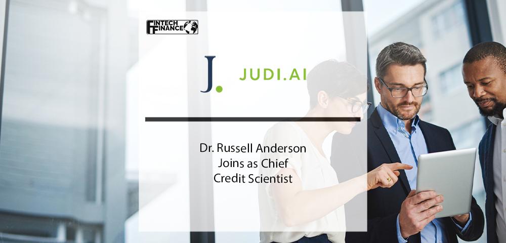 Dr. Russell Anderson Joins JUDI.AI as Chief Credit Scientist | Fintech Finance