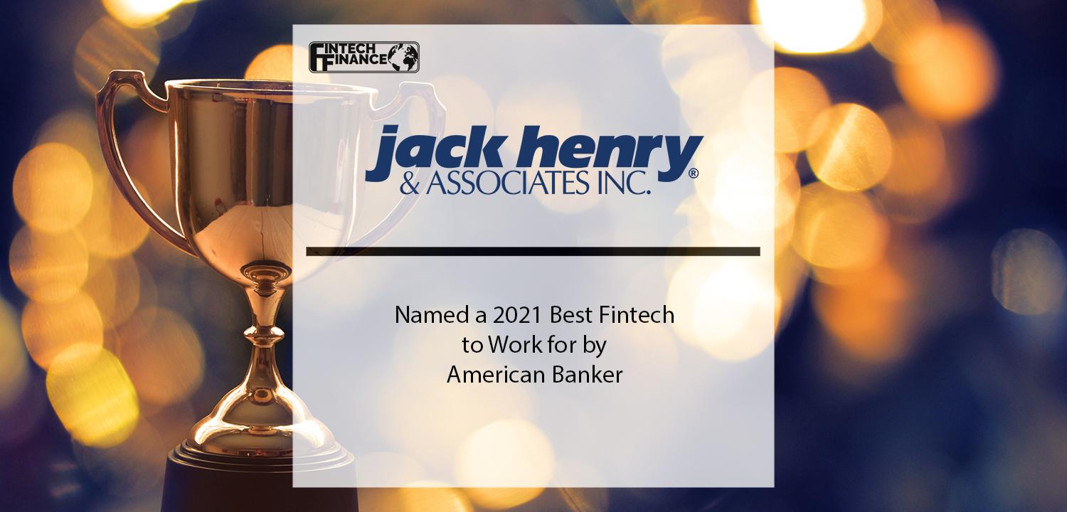 Jack Henry Named a 2021 Best Fintech to Work for by American Banker | Fintech Finance