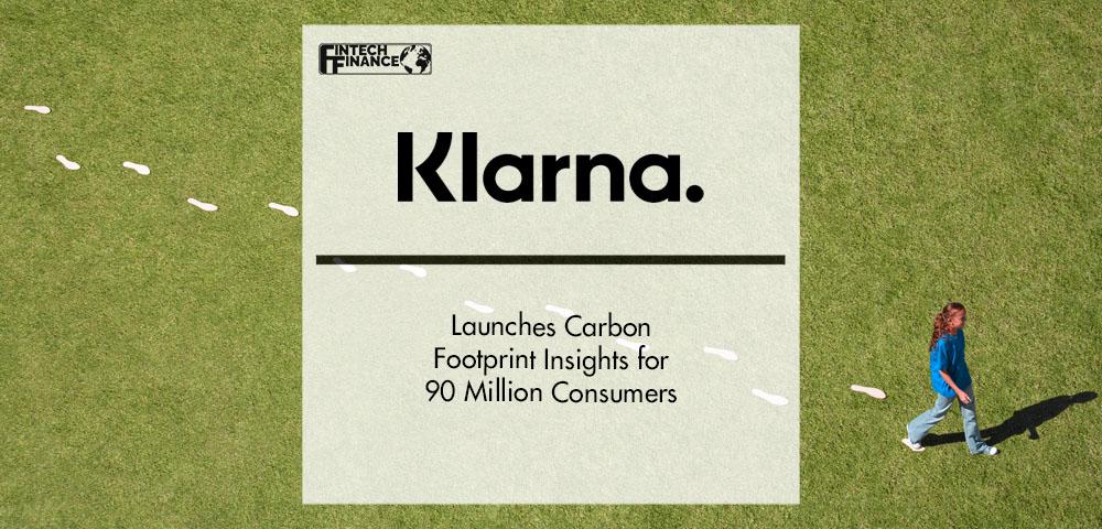 Klarna Launches Carbon Footprint Insights for 90 Million Consumers