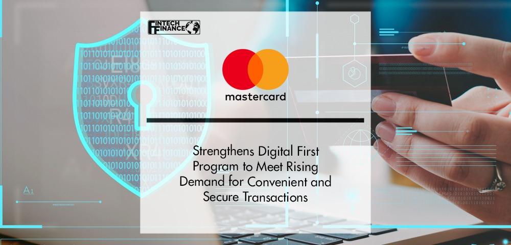 Mastercard Strengthens Digital First Program in Asia Pacific to Meet Rising Demand for Convenient and Secure Transactions