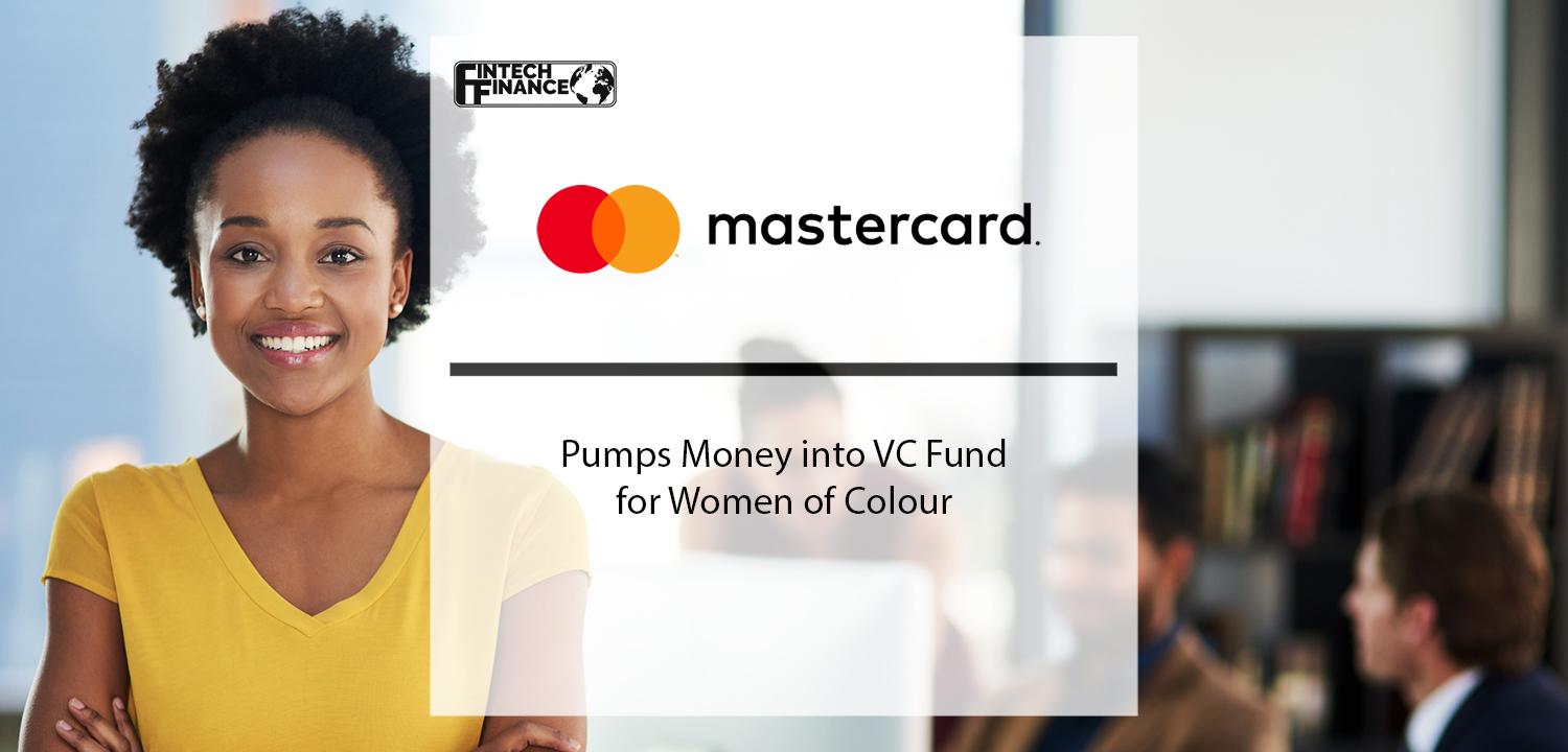 Mastercard pumps money into VC fund for women of colour | Fintech Finance