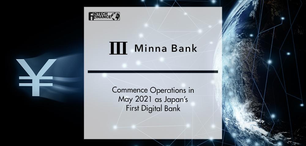 Minna Bank to Commence Operations in May 2021 as Japan’s First Digital Bank | FinTech Finance