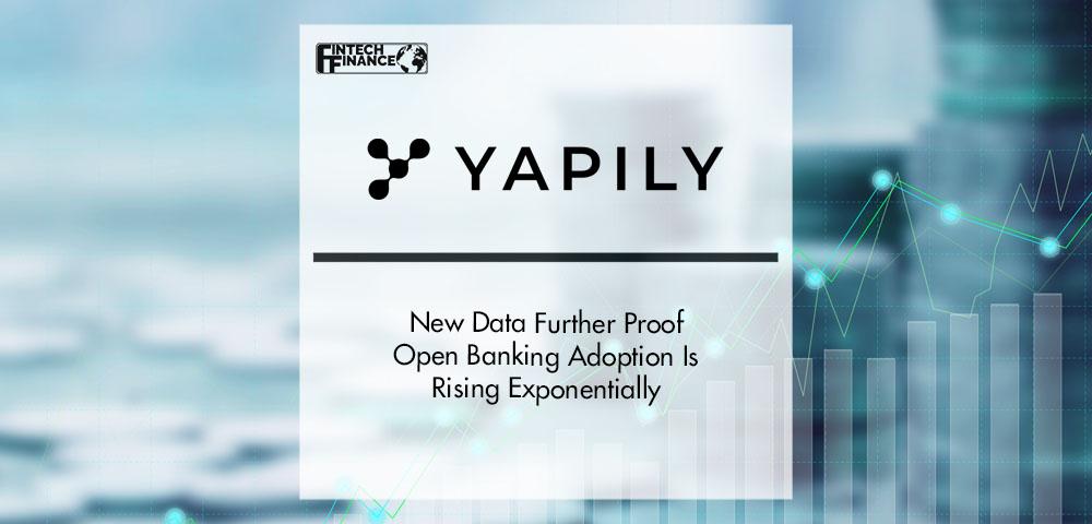 New Data from Yapily Further Proof Open Banking Adoption Is Rising Exponentially