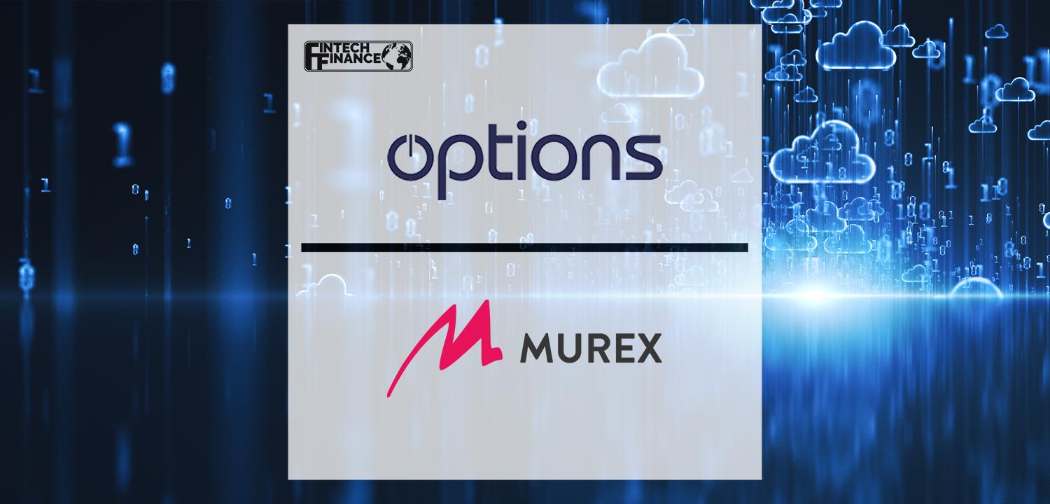 Options and Murex Celebrate Long-Term Partnership in Delivering MX.3 | Fintech Finance