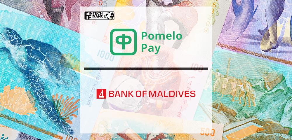 Pomelo Pay Partners with Bank of Maldives to Help Reinvigorate Struggling Sectors | Fintech Finance