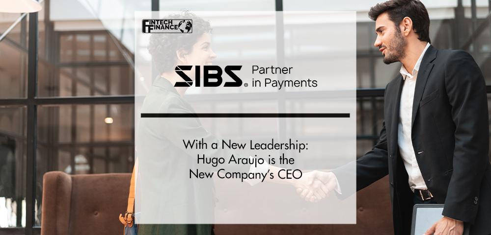 SIBS Romania With a New Leadership: Hugo Araujo is the New Company’s CEO | FinTech Finance