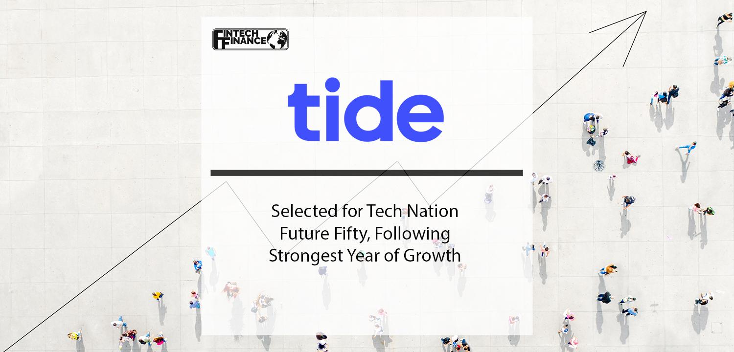 Tide Selected for Tech Nation Future Fifty Following Strongest Year of Growth | Fintech Finance