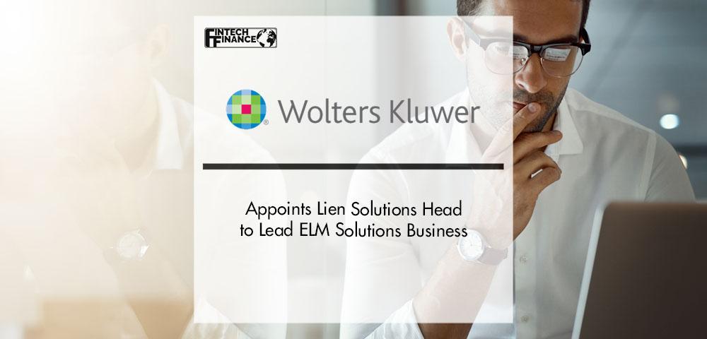 Wolters Kluwer GRC Appoints Lien Solutions Head to Lead ELM Solutions Business