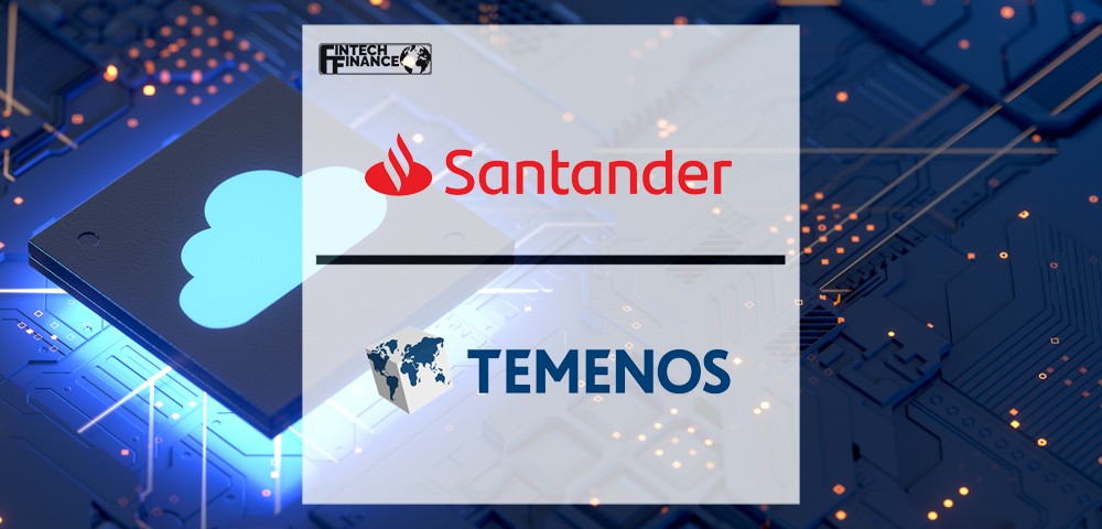 Santander International selects Temenos and Syncordis to launch its digital banking platform in the cloud and become “future-ready” | Fintech Finance