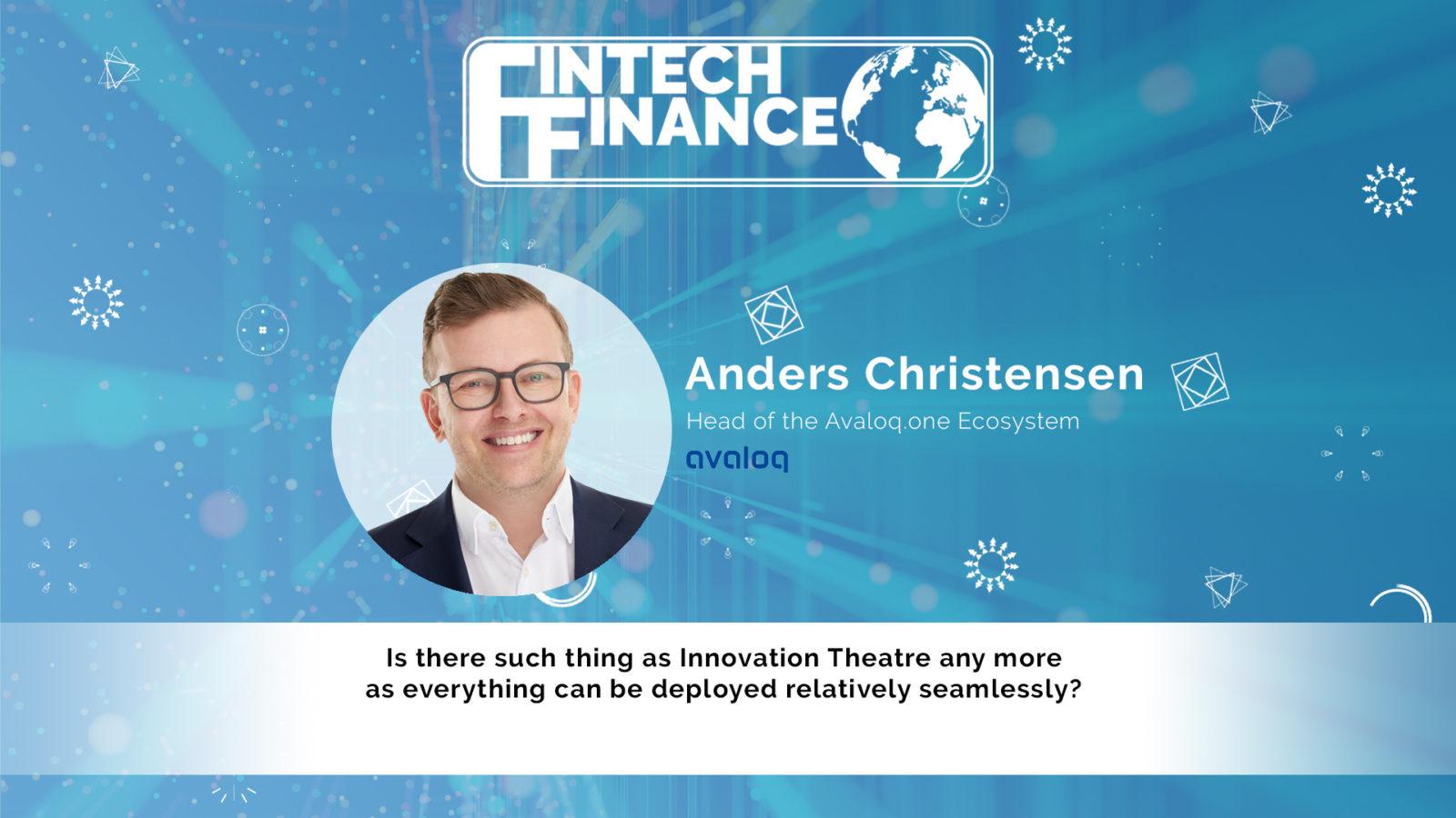 Anders Christensen, Avaloq - Is there such thing as Innovation Theatre any more? | Fintech Finance
