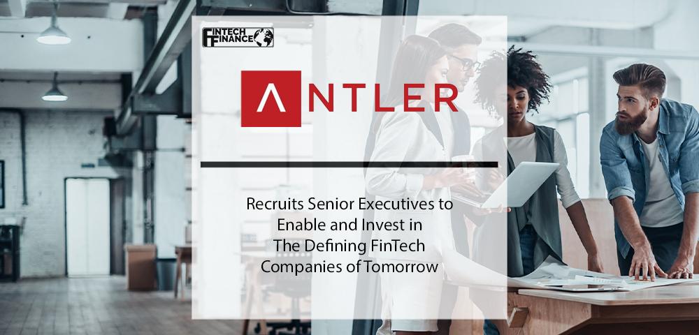 Antler Netherlands Recruits Senior Adyen, Mollie and Bunq Executives to Enable and Invest in the Defining FinTech Companies of Tomorrow | Fintech Finance