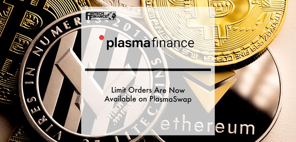 Breaking- Limit Orders Are Now Available on PlasmaSwap | Fintech Finance|Breaking: Limit Orders Are Now Available on PlasmaSwap | Fintech Finance