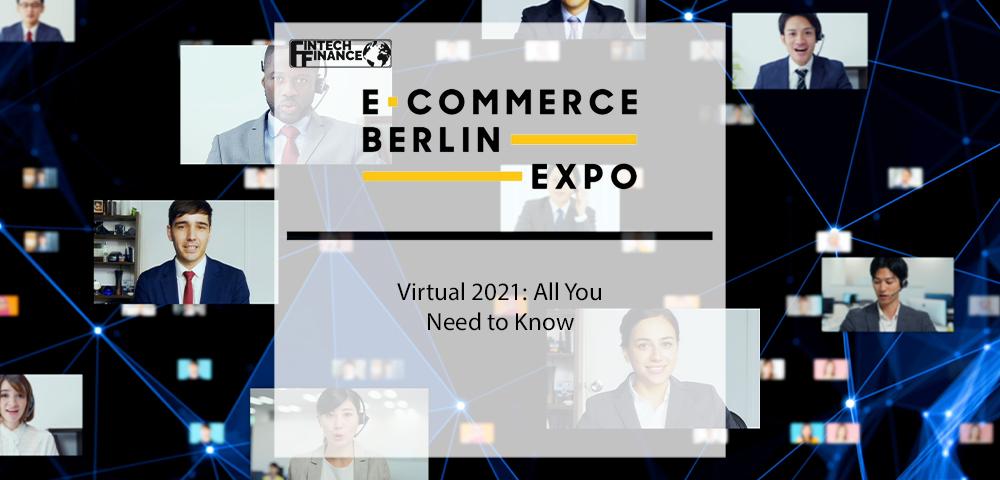 E-commerce Berlin Virtual 2021 all you need to know | Fintech Finance