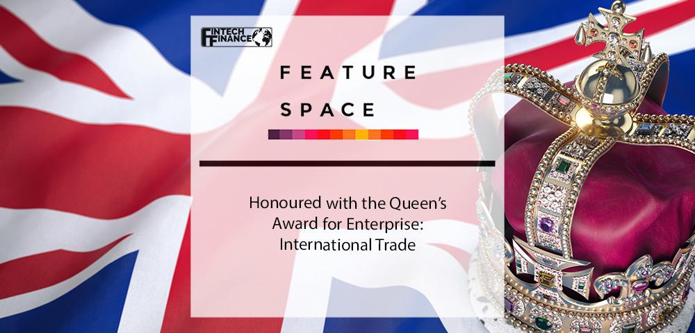 Featurespace Honoured with the Queen’s Award for Enterprise International Trade | Fintech Finance