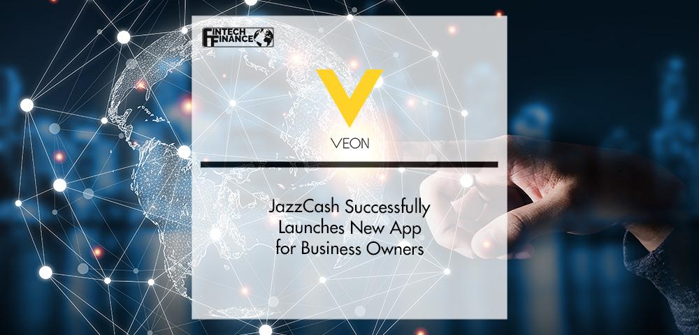 JazzCash Successfully Launches New App for Business Owners | FinTech Finance