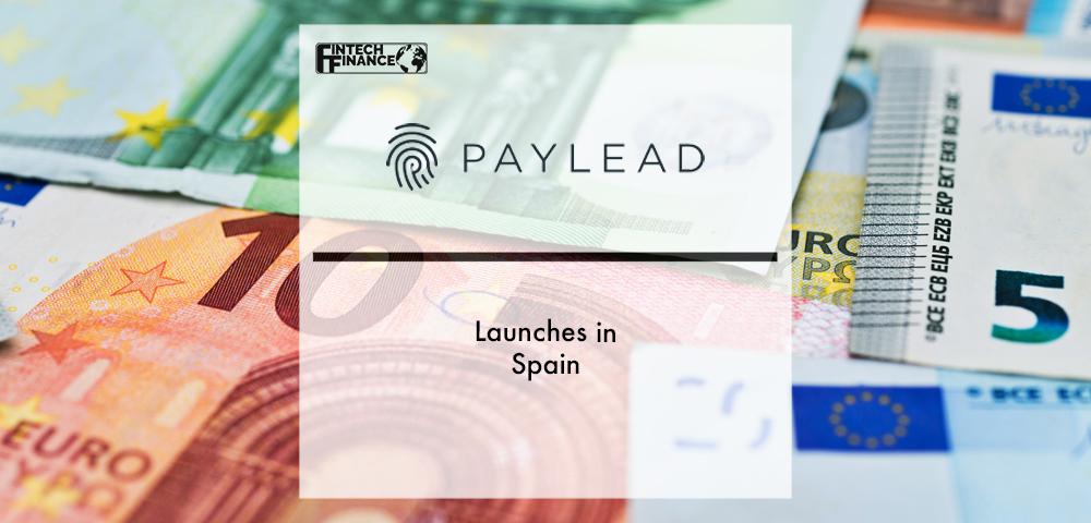 PayLead Launches in Spain | Fintech Finance|PayLead Launches in Spain | Fintech Finance