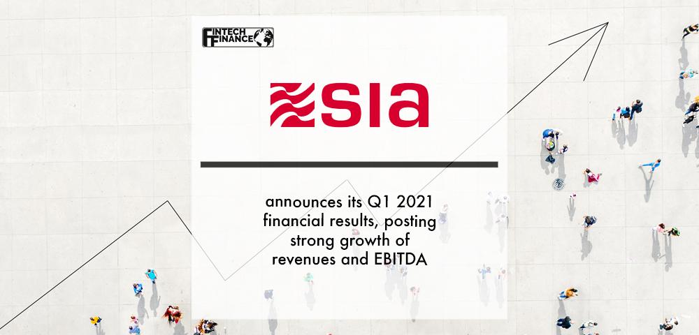SIA announces its Q1 2021 financial results, posting strong growth of revenues (€182.3m) and EBITDA