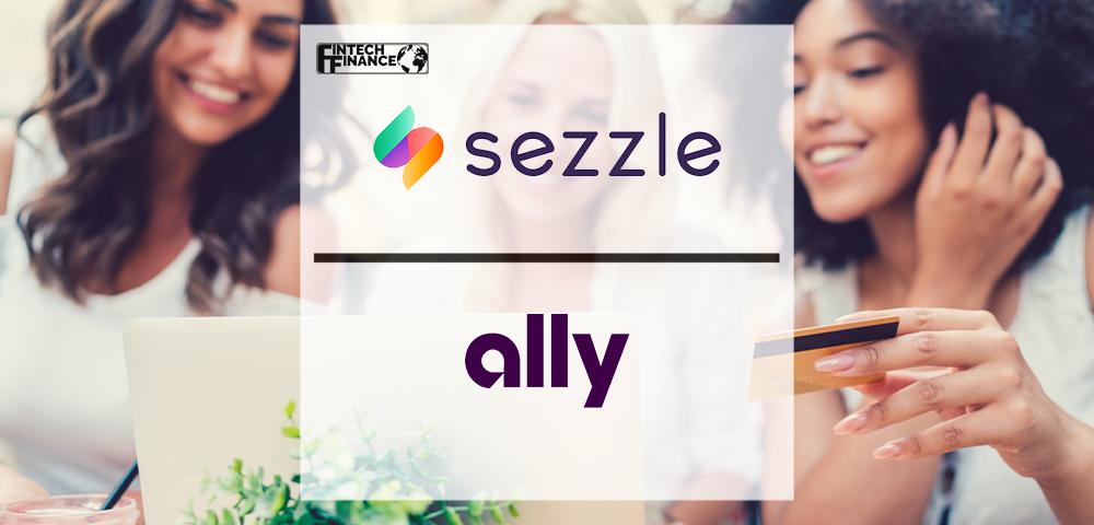 Sezzle Launches Long Term Financing with Ally | Fintech Finance