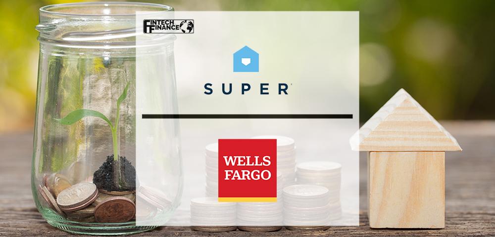 Super Raises $50 Million Series C Round Led by Wells Fargo | FinTech Finance