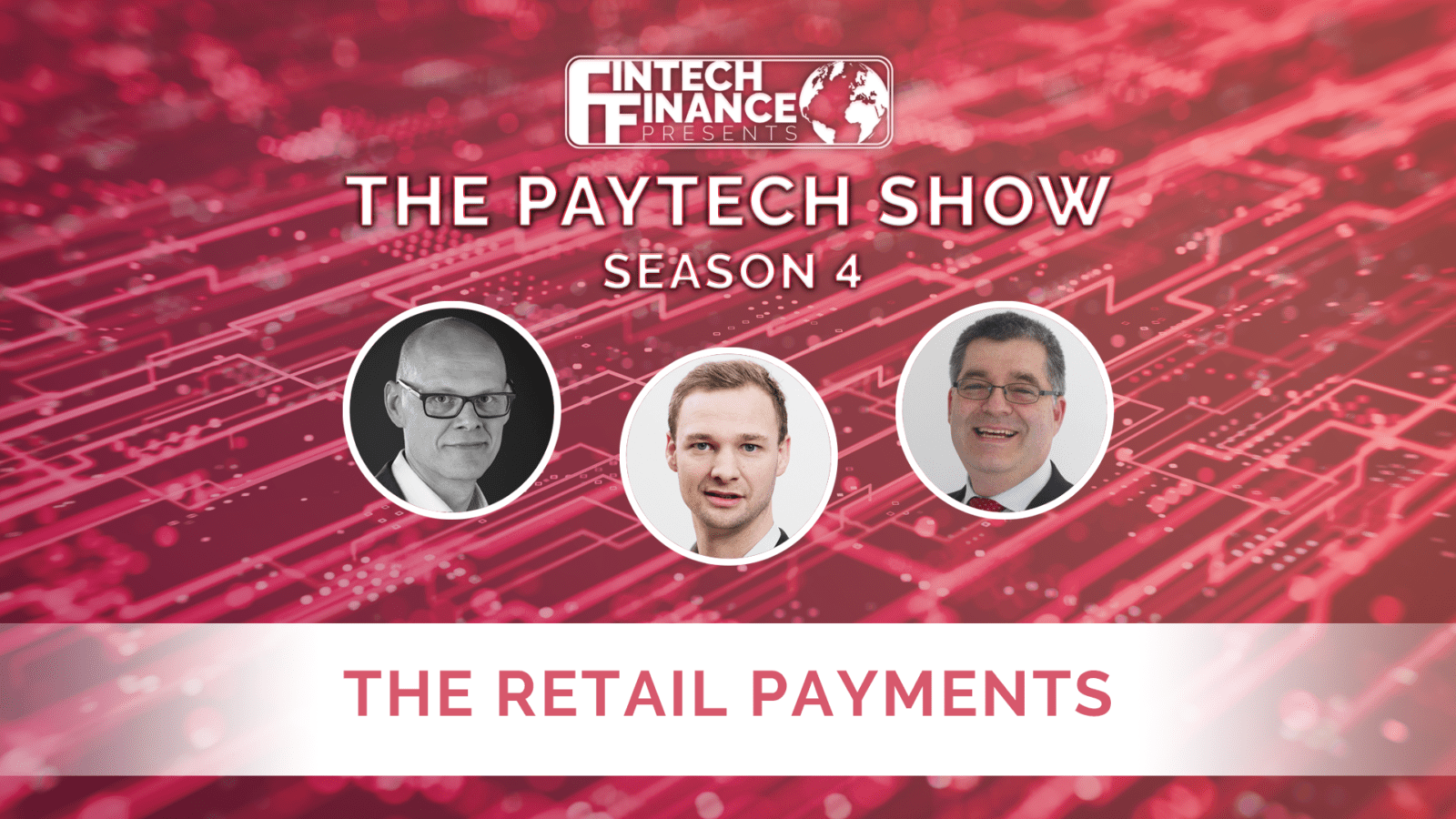 The Paytech Show - The Retail Payments | Fintech Finance
