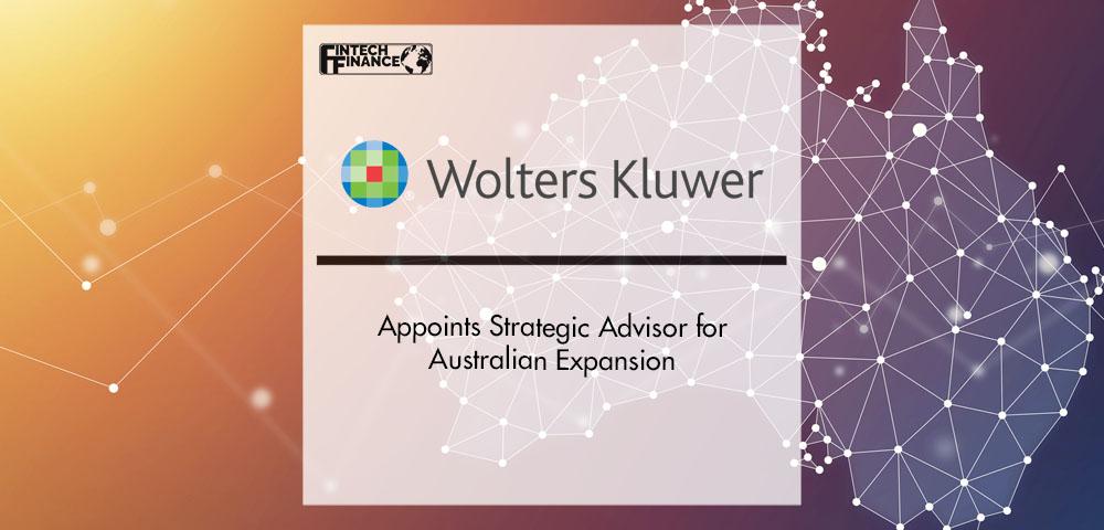 Wolters Kluwer FRR Appoints Strategic Advisor for Australian Expansion