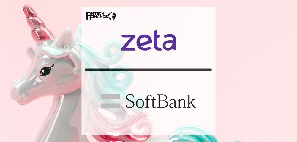 Zeta Raises $250m From Softbank Vision Fund 2 for Its Omni Stack for Banks | Fintech Finance
